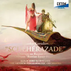Rimsky-Korsakov: ''Scheherazade'', Overture ''Russian Easter Festival'', etc. by Ken-ichiro Kobayashi & The Arnhem Philharmonic Orchestra album reviews, ratings, credits
