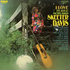 I Love Flatt and Scruggs by Skeeter Davis album reviews, ratings, credits