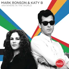 Anywhere in the World (Radio Edit) - Single by Mark Ronson & Katy B album reviews, ratings, credits