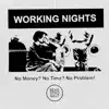Working Nights - Single album lyrics, reviews, download