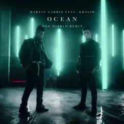 Ocean (feat. Khalid) [Don Diablo Remix] - Single by Martin Garrix album reviews, ratings, credits