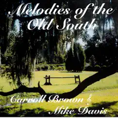 Melodies of the Old South by Carroll Brown & Mike Davis album reviews, ratings, credits
