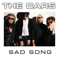Sad Song - Single by The Cars album reviews, ratings, credits