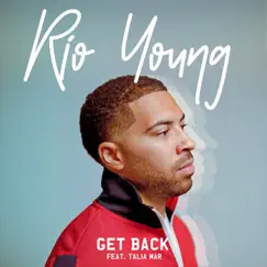Get Back (feat. Talia Mar) - Single by Rio Young album reviews, ratings, credits
