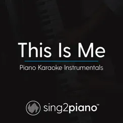 This Is Me (Lower Key - Originally Performed by Keala Settle & the Greatest Showman Ensemble) [Piano Karaoke Version] Song Lyrics