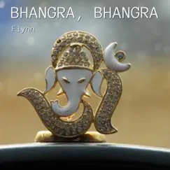 Bhangra, Bhangra - Single by Flynn album reviews, ratings, credits