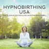 Hypnobirthing USA: Soothing Nature for Birth Visualization & Relaxation Breathing, 30 Calming Music to Help Reducing Fear of Natural Childbirth album lyrics, reviews, download