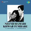 Neend Hamari Khwab Tumhare (Original Motion Picture Soundtrack) album lyrics, reviews, download