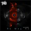 No Way No (feat. TwoCypha) - Single album lyrics, reviews, download