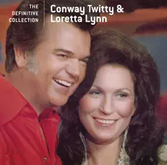 The Definitive Collection: Conway Twitty & Loretta Lynn (Remastered) by Conway Twitty & Loretta Lynn album reviews, ratings, credits