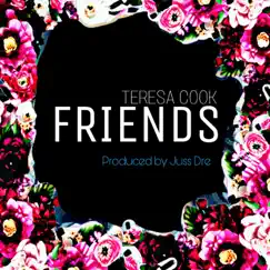 Friends - Single by Teresa Cook album reviews, ratings, credits