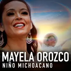 Niño Michoacano - Single by Mayela Orozco album reviews, ratings, credits
