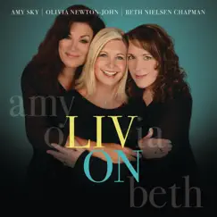 Liv On by Olivia Newton-John, Beth Nielsen Chapman & Amy Sky album reviews, ratings, credits