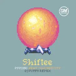 Psychic (feat. Mad Hed City) [DJ Puffy Remix] - Single by Shiftee album reviews, ratings, credits