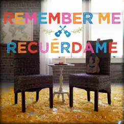 Remember Me / Recuérdame - Single by The Hound + The Fox album reviews, ratings, credits
