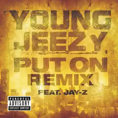 Put On (Remix) [feat. JAY-Z] Song Lyrics