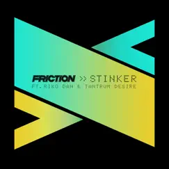 Stinker (feat. Riko Dan & Tantrum Desire) - Single by Friction album reviews, ratings, credits