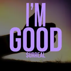 I'm Good (feat. God Jani & Corbin Butler) - Single by Surreal album reviews, ratings, credits