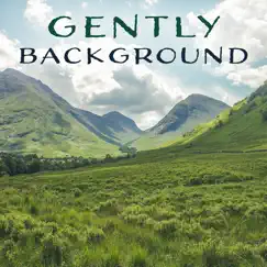 Gently Background (Music for Waking up, Zen Morning, Soothing Wake Up) by Various Artists album reviews, ratings, credits