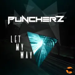 Let My Way - Single by Puncherz album reviews, ratings, credits