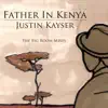 Father in Kenya (The Big Room Mixes) - Single album lyrics, reviews, download