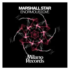 Enormous Love - Single by Marshall Star album reviews, ratings, credits