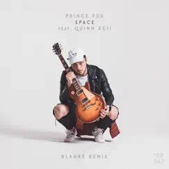 Space (feat. Quinn XCII) [Blanke Remix] - Single by Prince Fox album reviews, ratings, credits