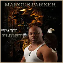 Take Flight - Single by Marcus Parker album reviews, ratings, credits