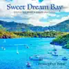 Sweet Dream Bay - Single album lyrics, reviews, download