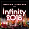 Infinity 2018 (Remixes) - Single album lyrics, reviews, download