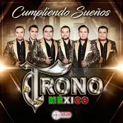Cumpliendo Sueños by El Trono de México album reviews, ratings, credits