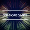 One More Dance - Single album lyrics, reviews, download