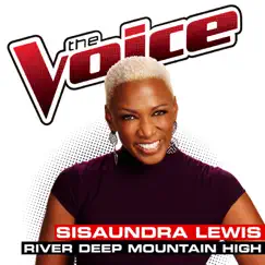 River Deep Mountain High (The Voice Performance) - Single by Sisaundra Lewis album reviews, ratings, credits