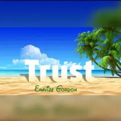 Trust - Single by Enavize Gordon album reviews, ratings, credits