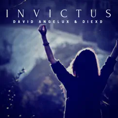Invictus - Single by David Angelux & DiexD, David Angelux & DiexD album reviews, ratings, credits