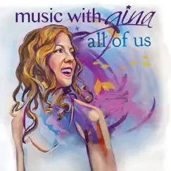 All of Us by Music with Gina album reviews, ratings, credits