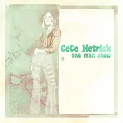 One Man Show - Single by CeCe Hetrick album reviews, ratings, credits