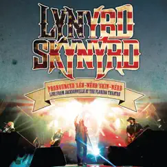 Pronounced Leh-nerd Skin-nerd (Live from Jacksonville at the Florida Theatre) by Lynyrd Skynyrd album reviews, ratings, credits