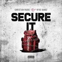 Secure It (feat. Nyko Bandz) - Single by Christian Radke album reviews, ratings, credits