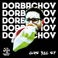 Glue Bag - Single by Dorbachov album reviews, ratings, credits