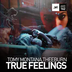 True Feelings - Single by Tomy Montana & Theeburn album reviews, ratings, credits
