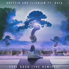 Feel Good (The Remixes) [feat. Daya] - EP by Gryffin & ILLENIUM album reviews, ratings, credits