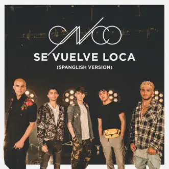 Se Vuelve Loca (Spanglish Version) - Single by CNCO album download