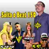 Solta o Beat 150 (feat. Mc M-Dy & Mc Vuk Vuk) - Single album lyrics, reviews, download