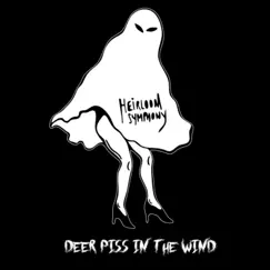 Deer Piss in the Wind by Heirloom Symphony album reviews, ratings, credits