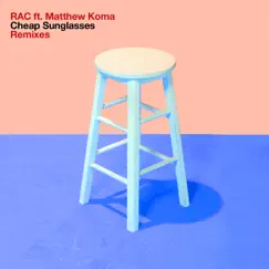 Cheap Sunglasses (feat. Matthew Koma) [Two Friends Remix] Song Lyrics