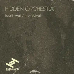 Fourth Wall / The Revival - Single by Hidden Orchestra album reviews, ratings, credits