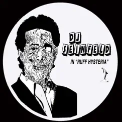 Ruff Hysteria - EP by DJ Seinfeld album reviews, ratings, credits