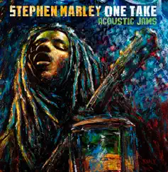 One Take (Acoustic Jams) - EP by Stephen Marley album reviews, ratings, credits