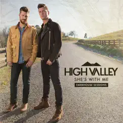 She's With Me (Farmhouse Sessions) - Single by High Valley album reviews, ratings, credits